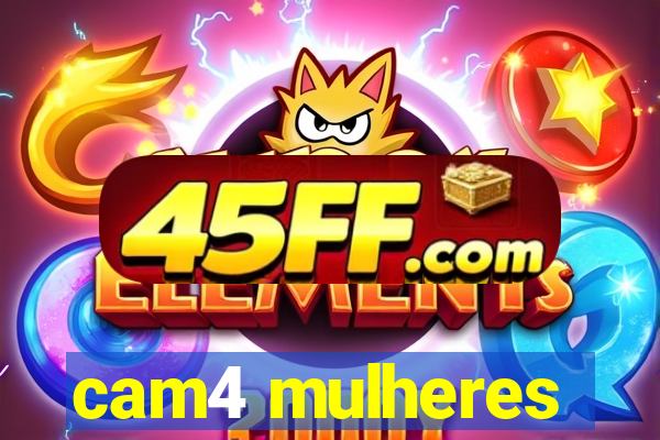 cam4 mulheres